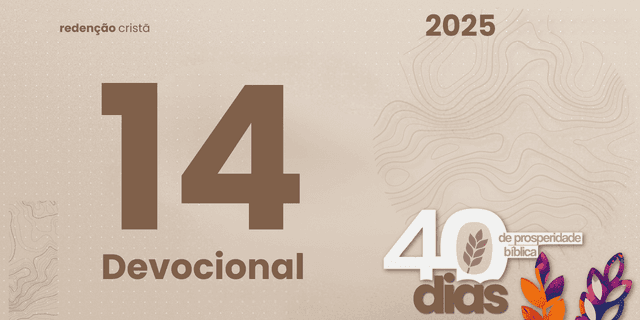 Devocional dia 14 - Prosperidade com Integridade, Generosidade e Serviço