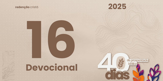 Devocional dia 16 - Prosperidade e Generosidade