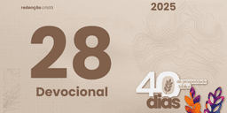 Devocional dia 28 - A Semeadura da Generosidade Transbordando Bênçãos