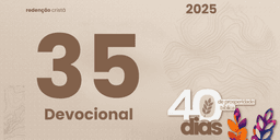 Devocional dia 35 - Responsabilidade que Honra a Fé