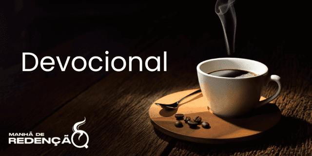 Devocional Manhã de Redenção dia 01 - A Fonte da Provisão